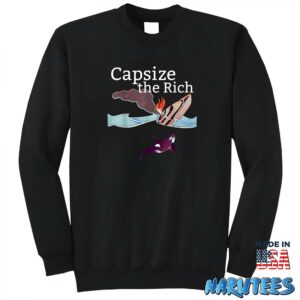 Capsize The Rich shirt Sweatshirt Z65 black sweatshirt