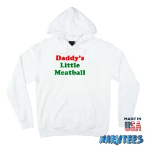 Daddys little meatball shirt Hoodie Z66 white hoodie