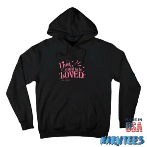 I just want to be loved and choked shirt Hoodie Z66 black hoodie