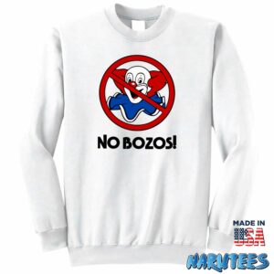 No bozos shirt Sweatshirt Z65 white sweatshirt