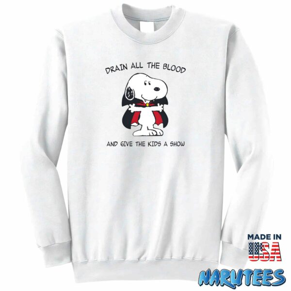 Snoopy Drain All the Blood and Give the Kids a Show shirt