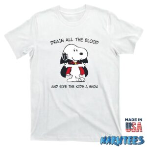 Snoopy Drain All the Blood and Give the Kids a Show shirt T shirt white t shirt new