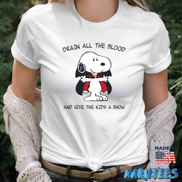 Snoopy Drain All the Blood and Give the Kids a Show shirt