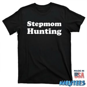 Stepmom hunting shirt T shirt black t shirt new