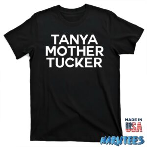 Tanya mother tucker shirt T shirt black t shirt new