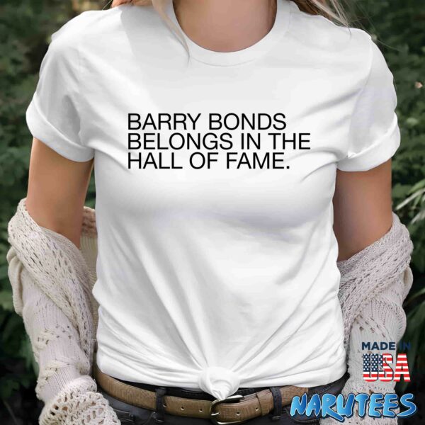 Barry Bonds Belongs In The Hall Of Fame Shirt