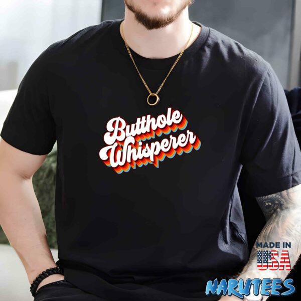 Butthole Whisperer Shirt