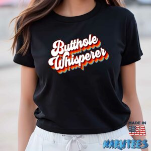 Butthole Whisperer Shirt Women T Shirt women black t shirt