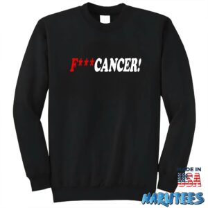 F Cancer shirt Sweatshirt Z65 black sweatshirt
