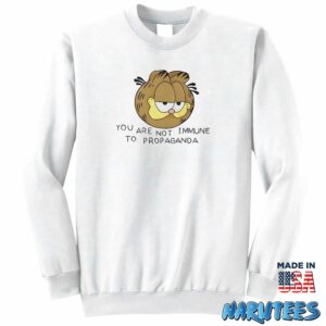 Garfield You are not Immune to Propaganda shirt Sweatshirt Z65 white sweatshirt