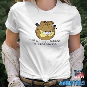 Garfield You are not Immune to Propaganda shirt Women T Shirt women white t shirt