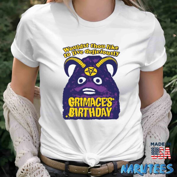 Grimace’s Birthday Wouldst Thou Like To Live Deliciously Shirt