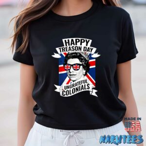 Happy Treason Day Ungrateful Colonials shirt Women T Shirt women black t shirt