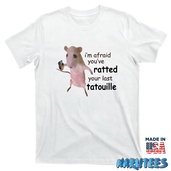 I’m Afraid You’ve Ratted Your Last Tatouille Shirt