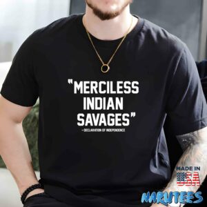 Merciless indian savages shirt Men t shirt men black t shirt