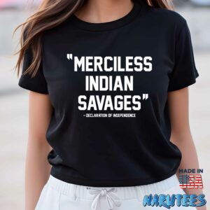 Merciless indian savages shirt Women T Shirt women black t shirt