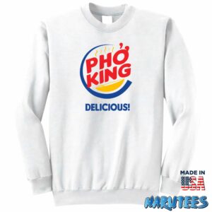 Pho King Delicious shirt Sweatshirt Z65 white sweatshirt