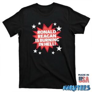 Ronald reagan is burning in hell shirt T shirt black t shirt new