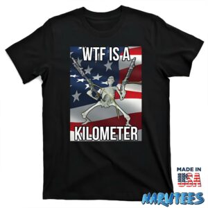 Wtf Is A Kilometer Shirt T shirt black t shirt new