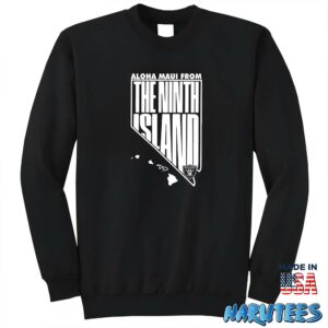 Aloha Maui From The Ninth Island Las Vegas Raiders Shirt Sweatshirt Z65 black sweatshirt