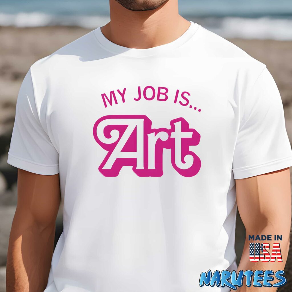 Barbie My Job is Art shirt Men t shirt men white t shirt