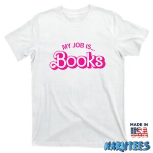 Barbie My Job is Books shirt T shirt white t shirt new