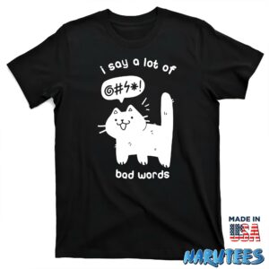 Cat I say a lot of bad words shirt T shirt black t shirt new