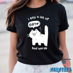 Cat I say a lot of bad words shirt Women T Shirt women black t shirt