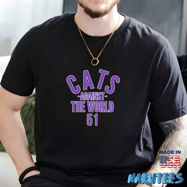 Cats Against The World 51 Shirt