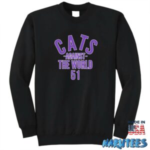 Cats Against The World 51 Shirt Sweatshirt Z65 black sweatshirt