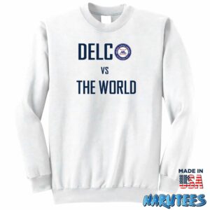 Delco vs the world shirt Sweatshirt Z65 white sweatshirt