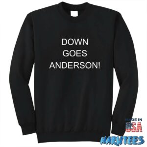 Down goes anderson shirt Sweatshirt Z65 black sweatshirt