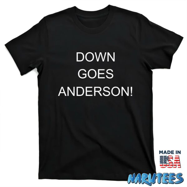 Down Goes Anderson Shirt