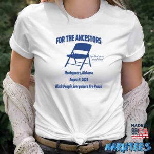 For The Ancestors Try That In A Small Town Montgomery Alabama Shirt Women T Shirt women white t shirt