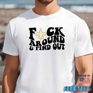 Fuck Around And Find Out Shirt Men t shirt men white t shirt