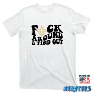 Fuck Around And Find Out Shirt T shirt white t shirt new