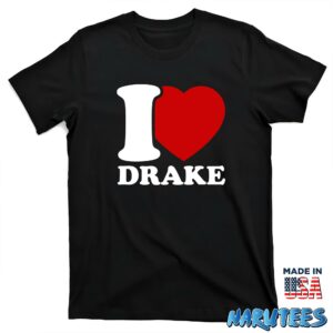 I love Drake shirt T shirt black t shirt new
