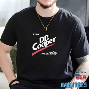 I met DB Cooper and he ate my pussy shirt Men t shirt men black t shirt
