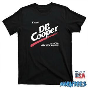 I met DB Cooper and he ate my pussy shirt T shirt black t shirt new
