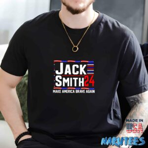 Jack Smith 2024 Make America Brave Again Shirt Men t shirt men black t shirt