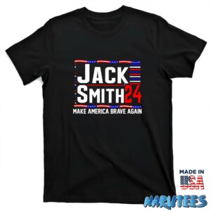 Jack Smith 2024 Make America Brave Again Shirt T shirt black t shirt new