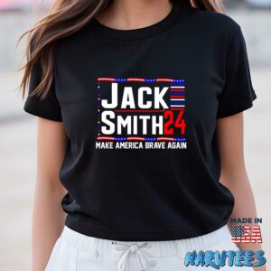 Jack Smith 2024 Make America Brave Again Shirt Women T Shirt women black t shirt