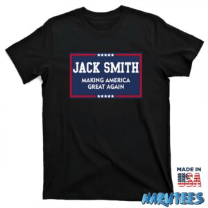 Jack Smith Making America Great Again Shirt T shirt black t shirt new
