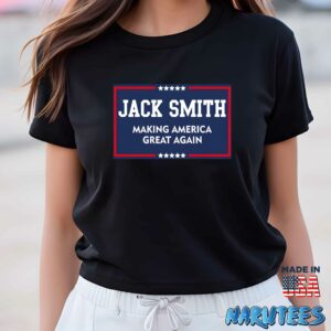 Jack Smith Making America Great Again Shirt Women T Shirt women black t shirt