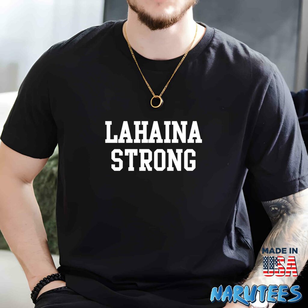 Lahaina strong shirt Men t shirt men black t shirt