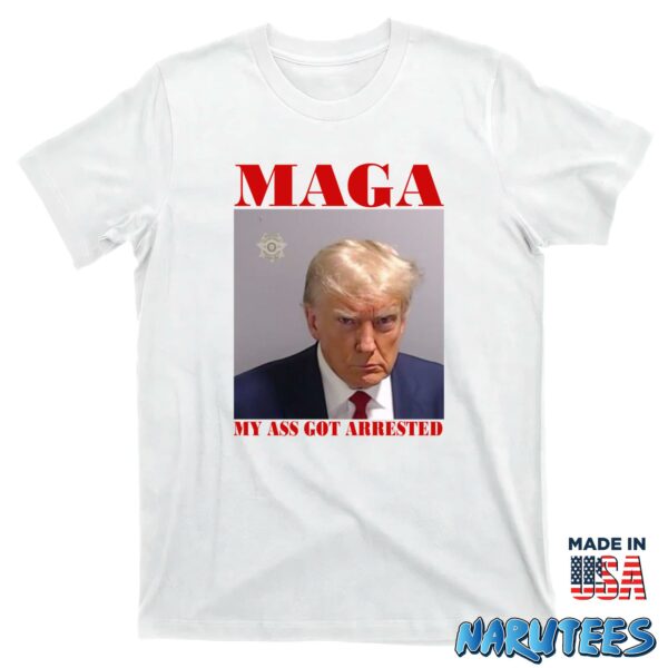 MAGA – My Ass Got Arrested Shirt