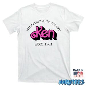 Not Just Arm Candy Ken Barbie Shirt T shirt white t shirt new