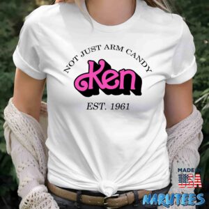 Not Just Arm Candy Ken Barbie Shirt Women T Shirt women white t shirt