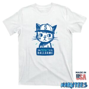 Take Meowt to the Ballgame Shirt T shirt white t shirt new