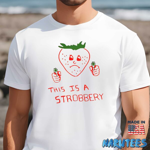 This Is A Strobbery Shirt